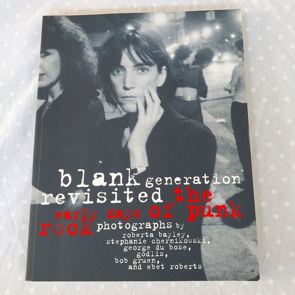 Blank Generation Revisited: The Early Days of Punk Rock Rare Soft Cover Book